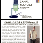 CANAL CULTURA. PROGRAMA 18: JUAN CARLOS CALLEJAS, ARTISTA DE LIENZOS Y FOGONES